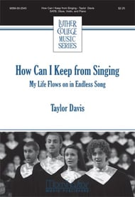 How Can I Keep from Singing SATB choral sheet music cover Thumbnail